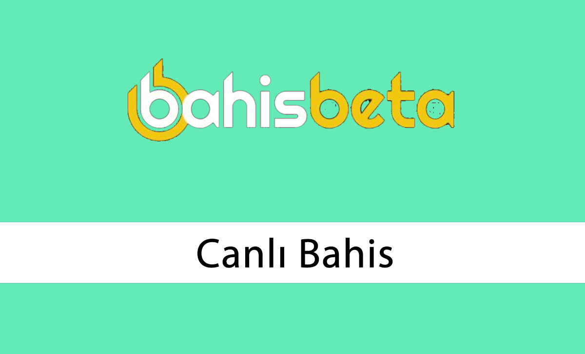 Bahisbeta Canlı Bahis