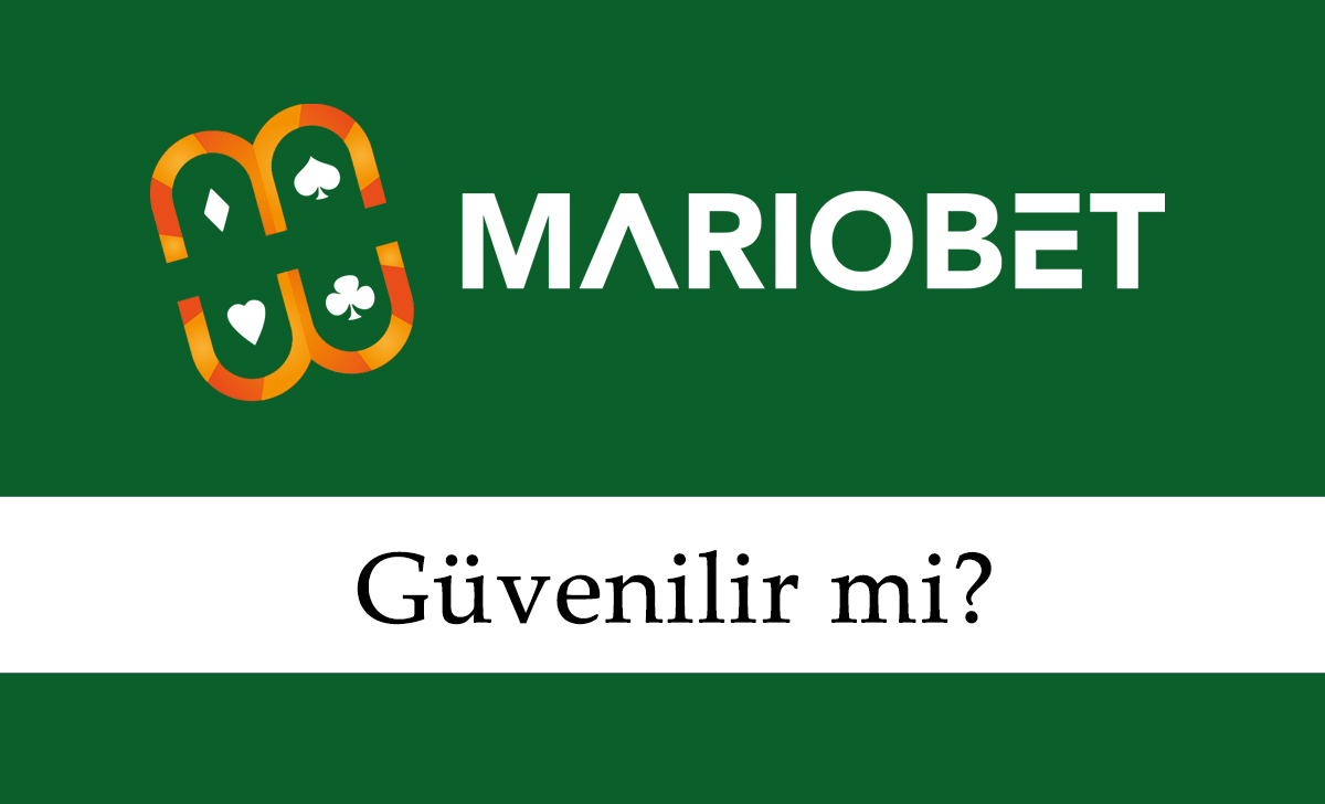 Mariobet Güvenilir mi?