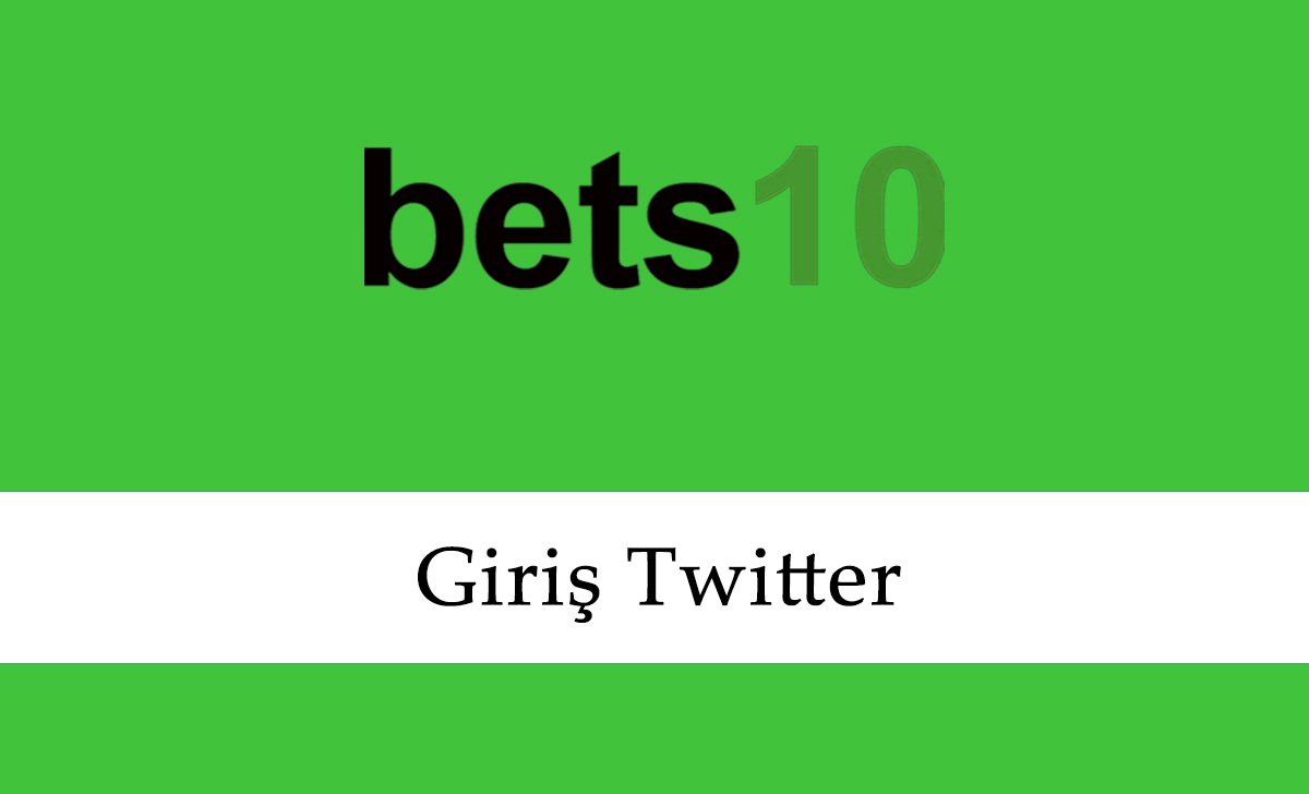 Bets10 Giriş Twitter