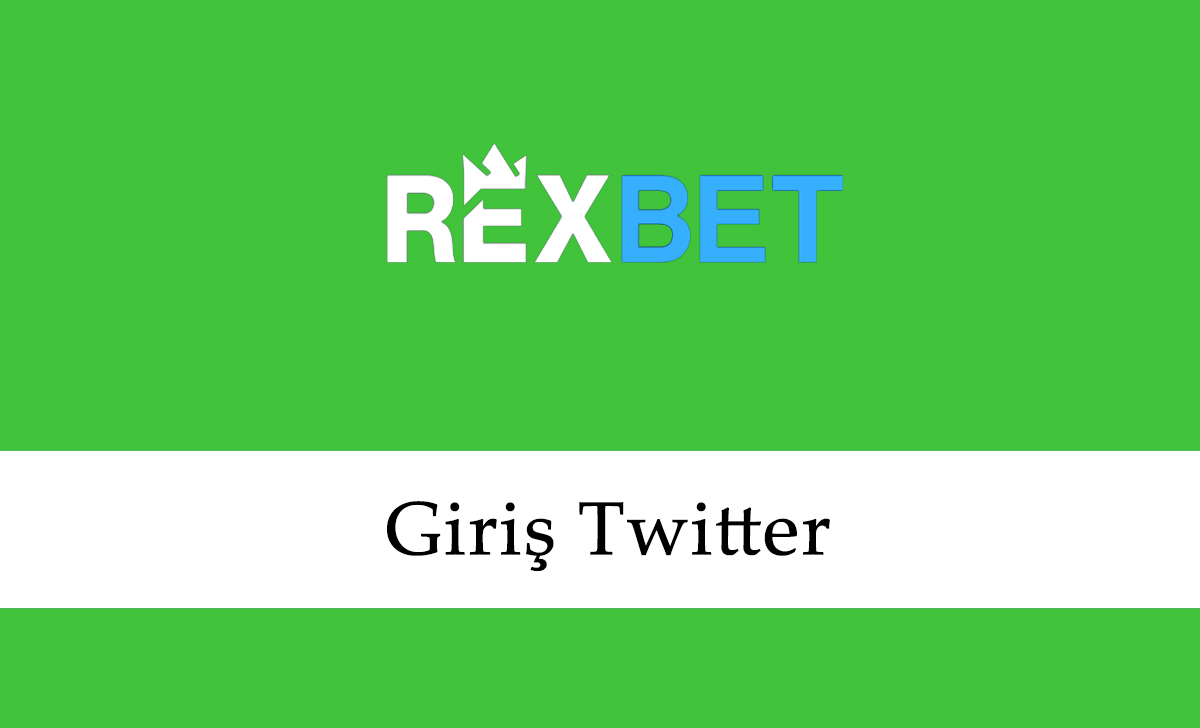 Rexbet Giriş Twitter