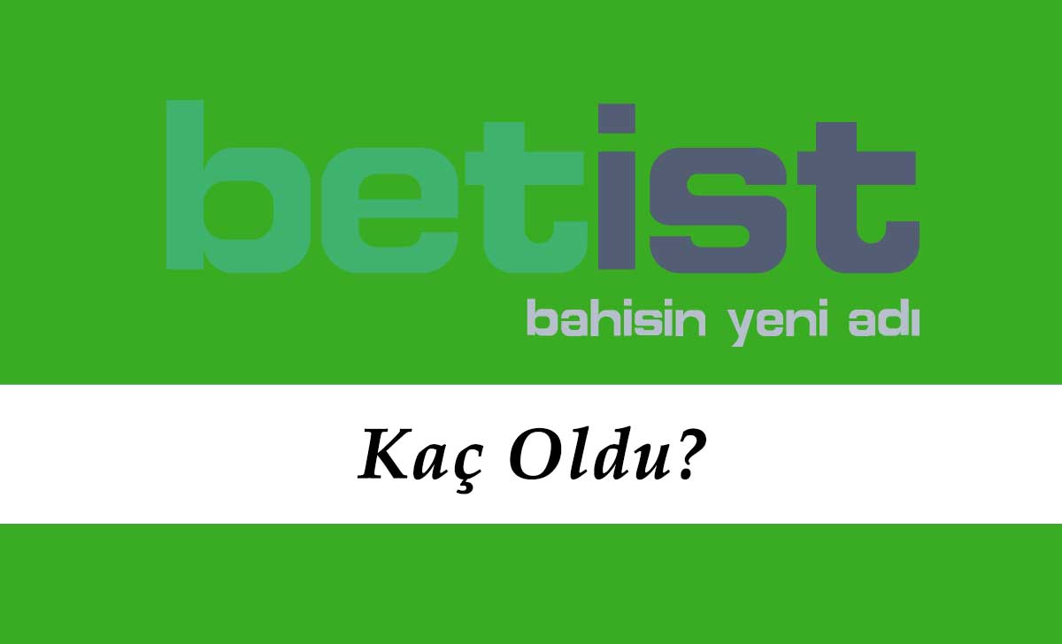 Betist Kaç Oldu?