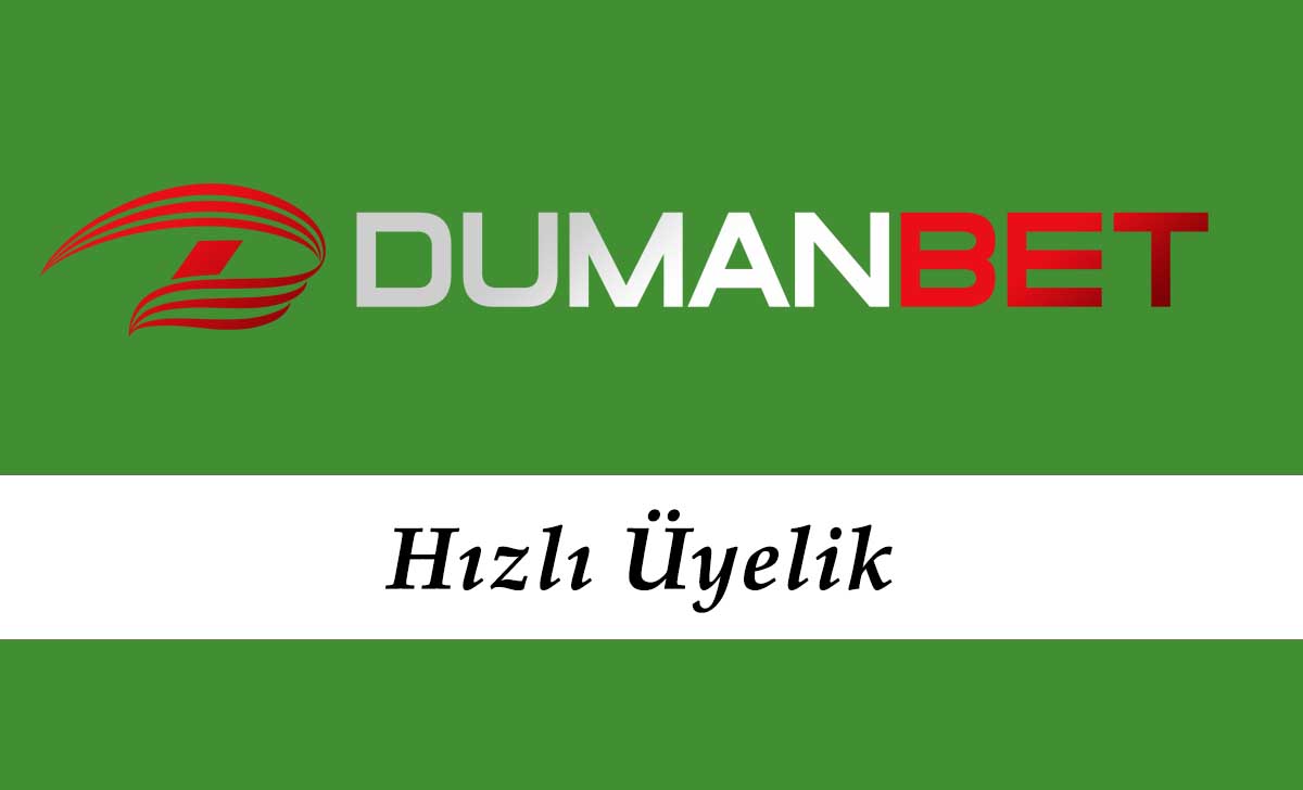 Dumanbet Hızlı Üyelik