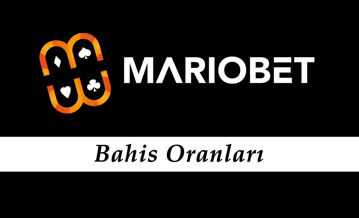 Mariobet Bahis Oranları