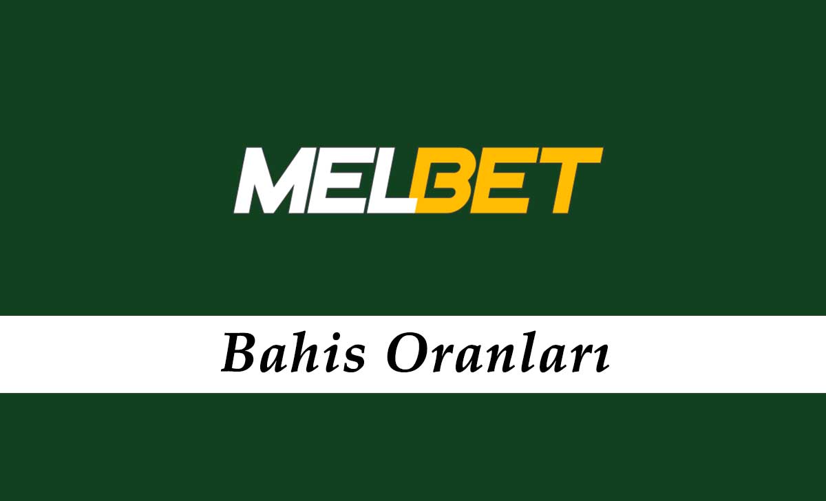 Melbet Bahis Oranları