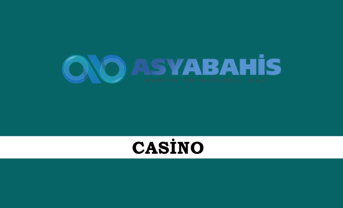 Asyabahis Casino