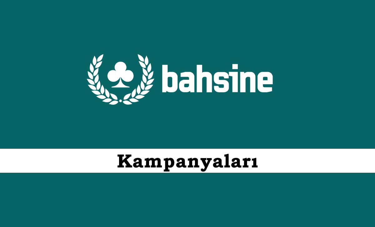 Bahsine Kampanyaları