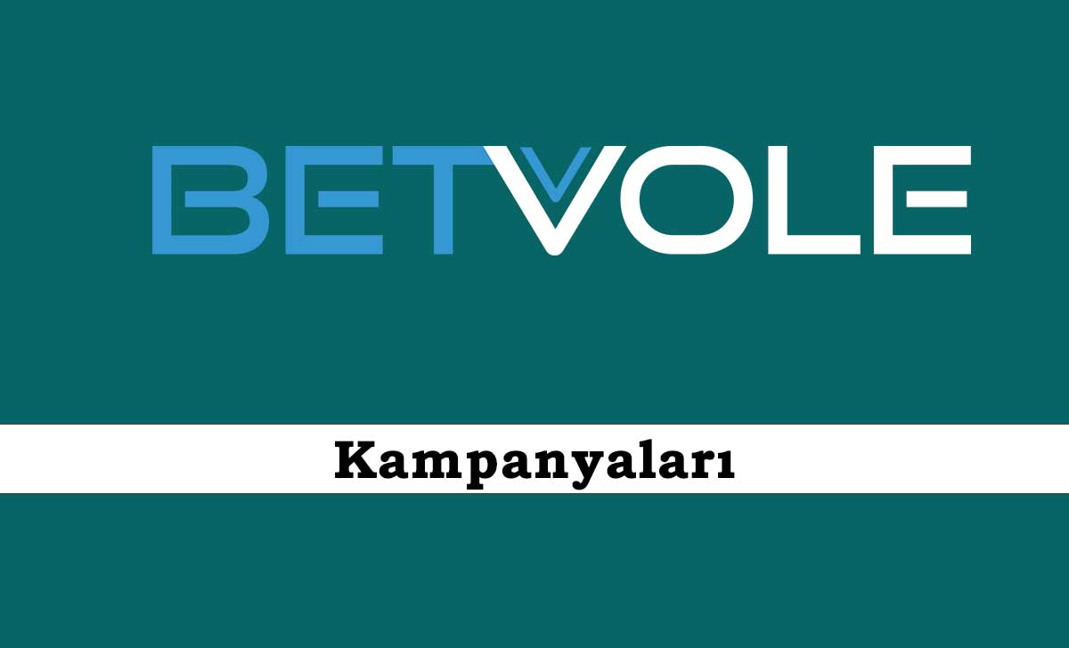 Betvole Kampanyaları