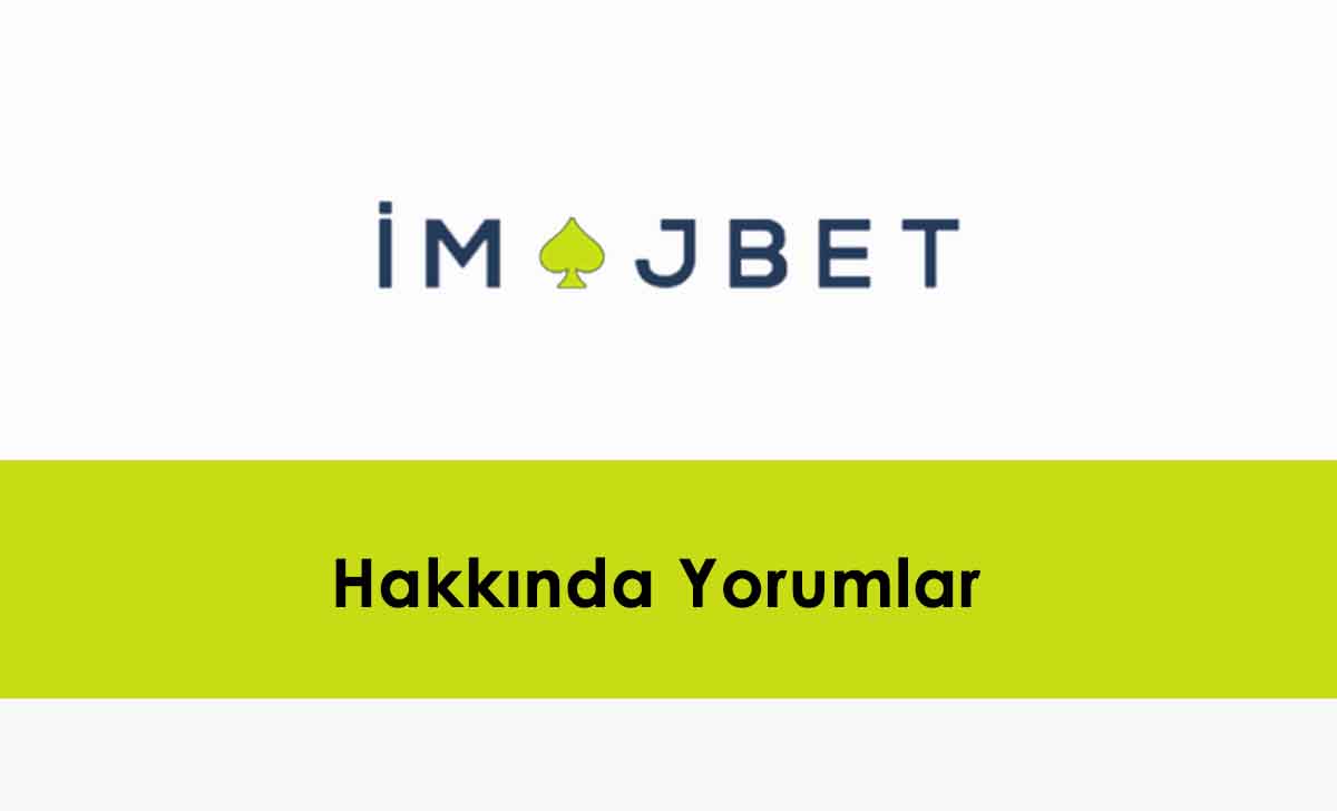 İmajbet Hakkında Yorumlar