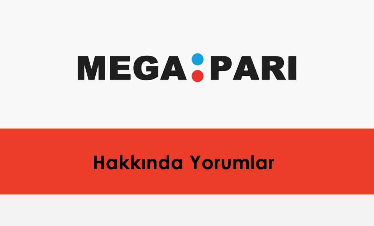 Megapari Hakkında Yorumlar