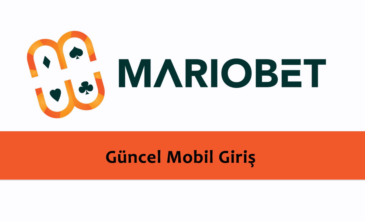 Mariobet Güncel Mobil Giriş