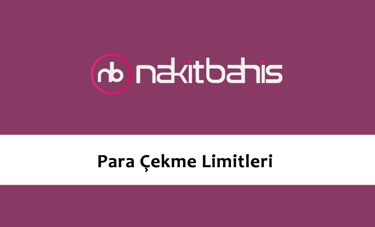 Nakitbahis Para Çekme Limitleri