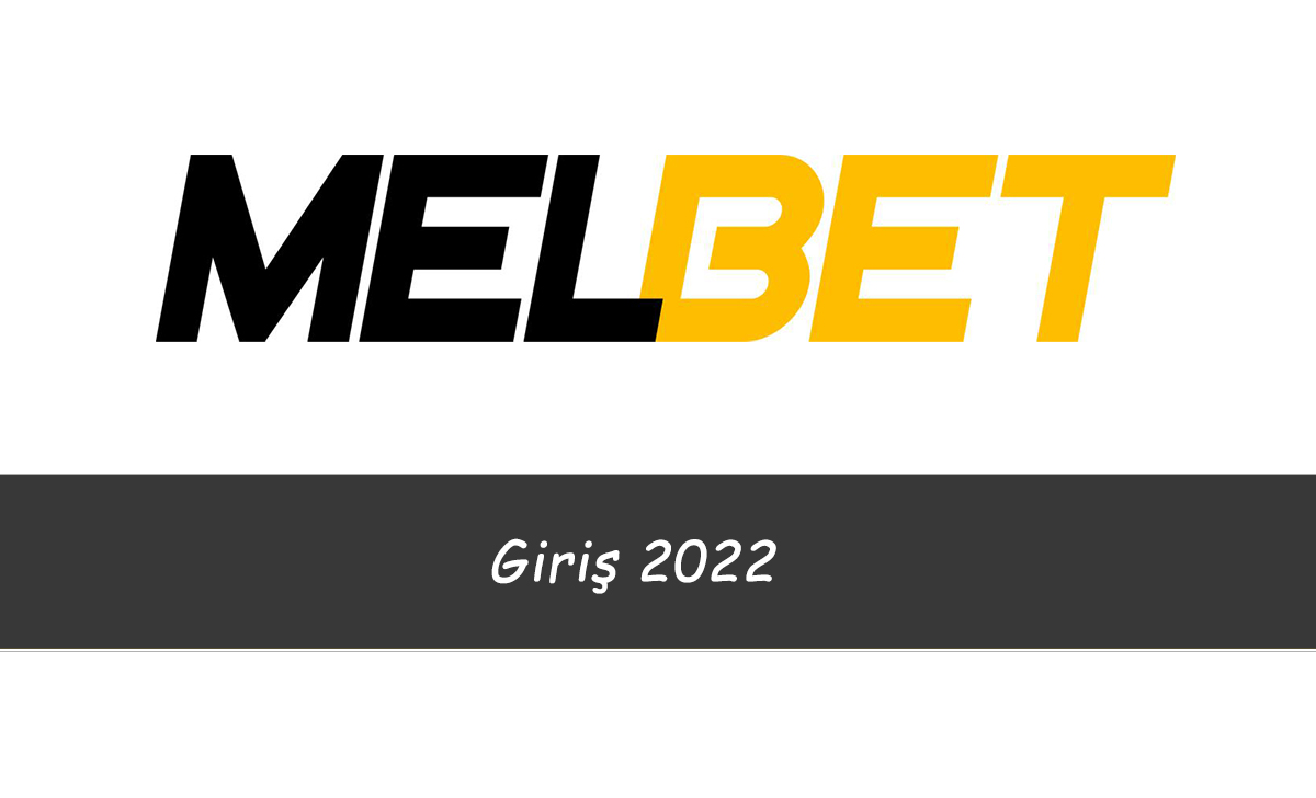 Melbet Giriş 2022